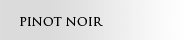 Pinot Noir